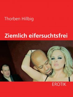 eBook: Ziemlich eifersuchtsfrei