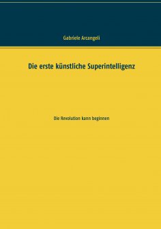 ebook: Die erste künstliche Superintelligenz