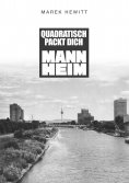 ebook: Quadratisch, Packt Dich, Mannheim