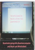 eBook: Quantenkryptografie, Quantencomputer und Recht und Wirklichkeit