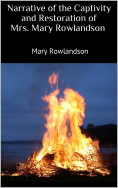 ebook: Narrative of the Captivity and Restoration of Mrs. Mary Rowlandson