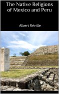 eBook: The Native Religions of Mexico and Peru