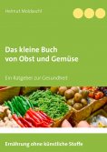 eBook: Das kleine Buch von Obst und Gemüse