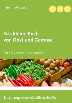 eBook: Das kleine Buch von Obst und Gemüse