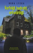 eBook: Verfolgt, bedroht, entwürdigt