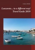 ebook: Lanzarote... in a different way! Travel Guide 2019