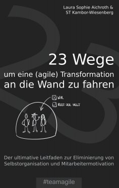 ebook: 23 Wege um eine (agile) Transformation an die Wand zu fahren
