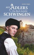 eBook: Auf Adlers Schwingen Das Buch Anshelm