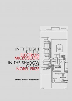 ebook: In the Light of the Electron Microscope in the Shadow of the Nobel Prize