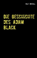 eBook: Die Geschichte des Adam Black