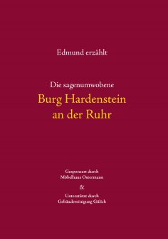 ebook: Die sagenumwobene Burg Hardenstein an der Ruhr