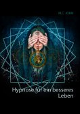 eBook: Hypnose für ein besseres Leben