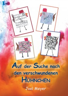 eBook: Auf der Suche nach den verschwundenen Hühnchen