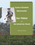 eBook: Der Flötist oder die Schuld der Musik