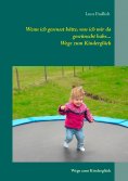 ebook: Wenn ich gewusst hätte, was ich mir da gewünscht habe...