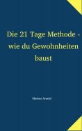 eBook: Die 21 Tage Methode - wie du Gewohnheiten baust