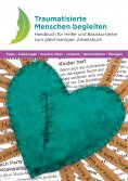 ebook: Traumatisierte Menschen begleiten