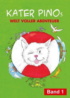 eBook: Kater Pinos Welt voller Abenteuer Band 1