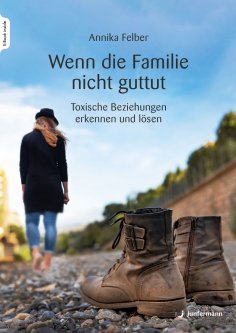eBook: Wenn die Familie nicht guttut