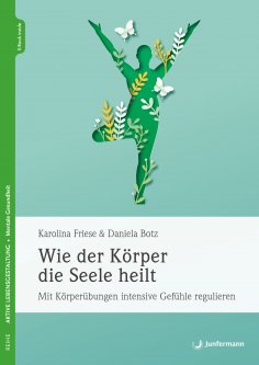 ebook: Wie der Körper die Seele heilt