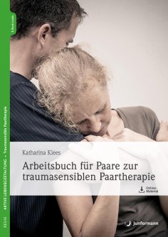 ebook: Arbeitsbuch für Paare zur traumasensiblen Paartherapie