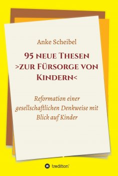 eBook: 95 neue Thesen  zur Fürsorge von Kindern