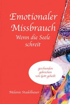 eBook: Emotionaler Missbrauch - Wenn die Seele schreit