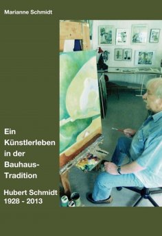eBook: Ein Künstlerleben in der Bauhaus-Tradition