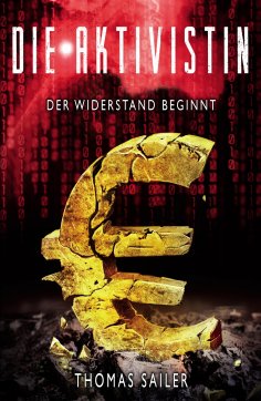 eBook: Die Aktivistin: Der Widerstand beginnt