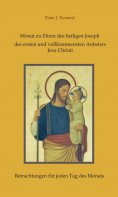 eBook: Monat zu Ehren des heiligen Joseph, des ersten und vollkommensten Anbeters Jesu Christi.
