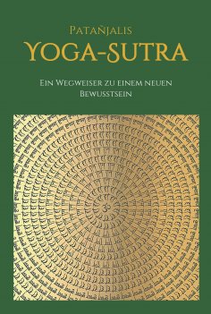eBook: Patanjalis Yoga-Sutra: Ein Wegweiser zu einem neuen Bewusstsein