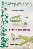 ebook: Dies und das von Bohnen und Erbsen