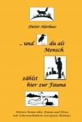 eBook: und du als Mensch zählst hier zur Fauna