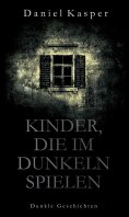 eBook: Kinder, die im Dunkeln spielen
