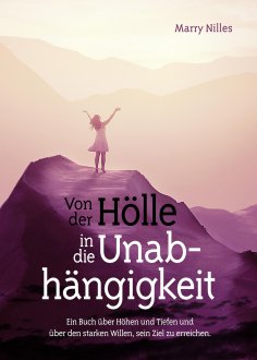 eBook: Von der Hölle in die Unabhängigkeit