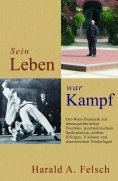 ebook: Sein LEBEN war KAMPF
