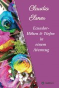 eBook: Ecuador - Höhen & Tiefen in einem Atemzug
