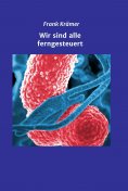 ebook: Wir sind alle ferngesteuert
