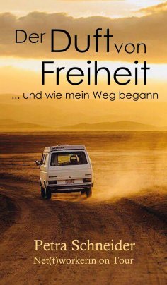 eBook: Der Duft von Freiheit ... und wie mein Weg begann