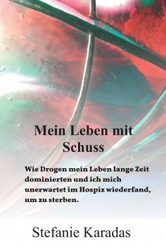 eBook: Mein Leben mit Schuss