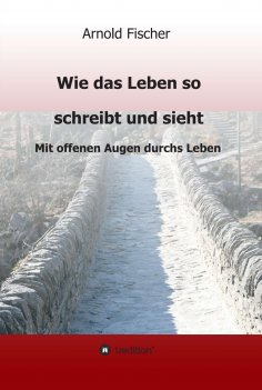 eBook: Wie das Leben so schreibt und sieht