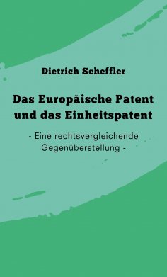 eBook: Das Europäische Patent und das Einheitspatent