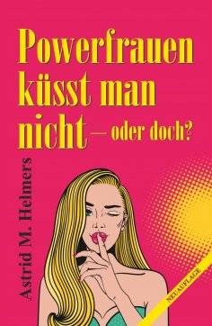 ebook: Powerfrauen küsst man nicht