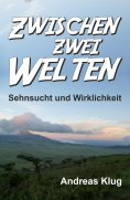 ebook: Zwischen zwei Welten - Sehnsucht und Wirklichkeit