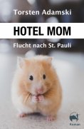 eBook: Hotel Mom - Flucht nach St. Pauli