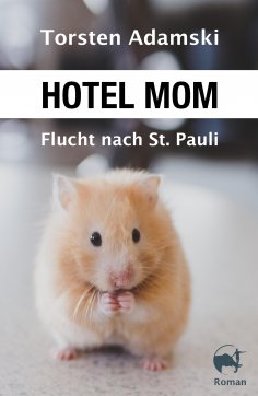 eBook: Hotel Mom - Flucht nach St. Pauli
