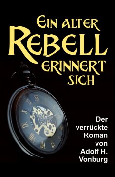 eBook: Ein alter Rebell erinnert sich