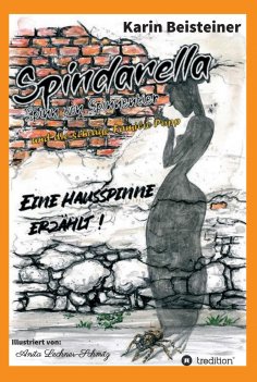 ebook: Spindarella Spinn von Spinnentier und die schräge Familie Popp