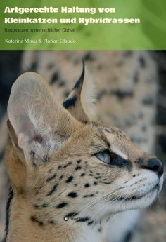 ebook: Artgerechte Haltung von Kleinkatzen und Hybridrassen