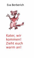 eBook: Kater, wir kommen! Zieht euch warm an!